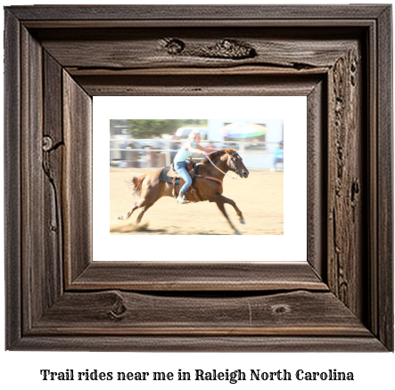 trail rides near me in Raleigh, North Carolina